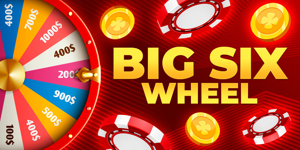big six wheel